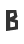 B