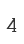 4