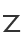 Z