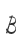 B