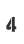 4