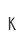k