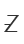 Z