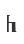 h