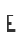 E