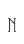 N