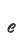 e