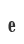 e