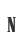 N