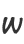 w