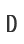 D