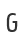 G