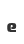 e