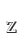 Z