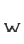 w
