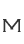 M