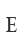 E