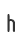 h