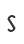 S