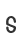 s