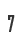 7