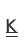 k