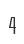 4