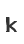 k