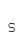 s