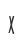 X