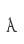 a