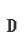 D