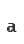 a