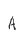 A