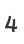 4