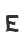 E