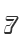 7