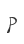 P