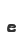 e