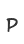 P