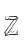 Z