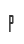 P