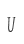 U