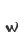 w