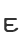 E