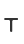 T