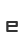 e