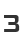 3