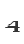 4