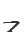7